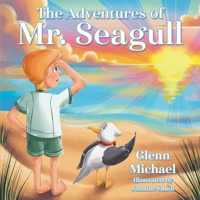 The Adventures of Mr. Seagull - Glenn Michael - cover