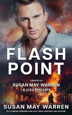 Flashpoint - Susan May Warren,Lisa Phillips - cover