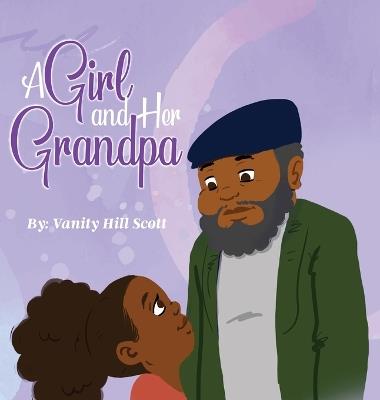 A Girl and Her Grandpa - Vanity Hill Scott - cover