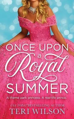 Once Upon a Royal Summer - Teri Wilson - cover