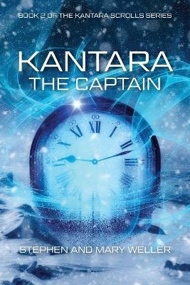 Kantara: The Captain - Stephen Weller,Mary Weller - cover