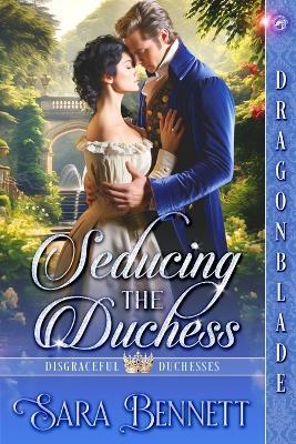 Seducing the Duchess - Sara Bennett - cover