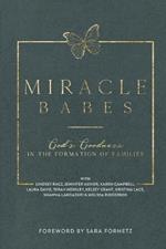Miracle Babes: God's Goodness in the Formation of Families