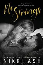 No Strings: a Grumpy Single Dad Meets Sunshine Romance