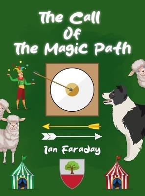 The Call of the Magic Path: A fourth time-travelling story for children - Ian Faraday - cover