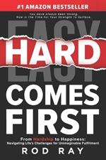 Hard Comes First: The Guide to Winning