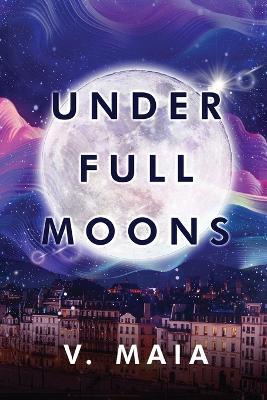 Under Full Moons - V Maia - cover