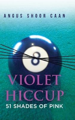 Violet Hiccup: 51 Shades of Pink - Angus Shoor Caan - cover