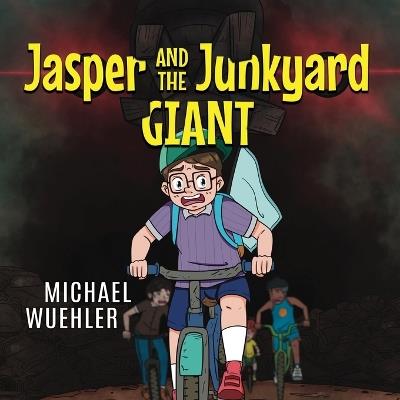 Jasper and the Junkyard Giant - Michael Wuehler - cover