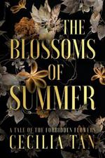 The Blossoms of Summer: A Tale of the Forbidden Flowers