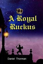 A Royal Ruckus: The Courtship of Lady Megan