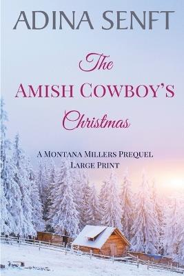 The Amish Cowboy's Christmas (Large Print) - Adina Senft - cover