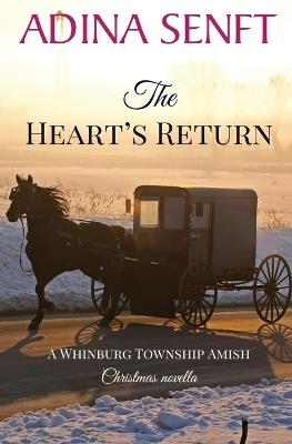 The Heart's Return: An Amish Christmas second chance romance novella - Adina Senft - cover