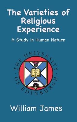 The Varieties of Religious Experience: A Study in Human Nature - William James - cover