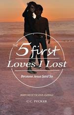 The Five First Loves I Lost: Book 2 of the JESUS Journals