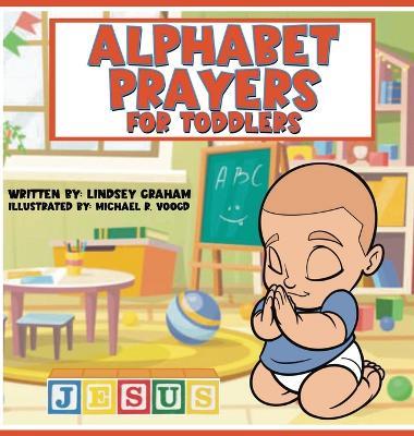 Alphabet Prayers for Toddlers - Lindsey Graham - cover