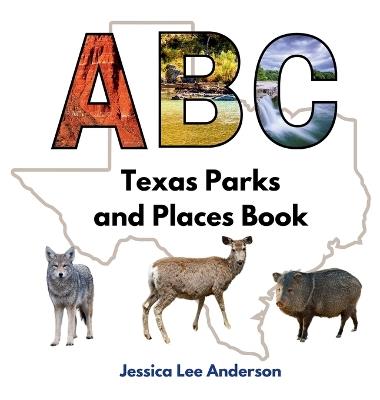 ABC Texas Parks and Places Book - Jessica Lee Anderson - cover