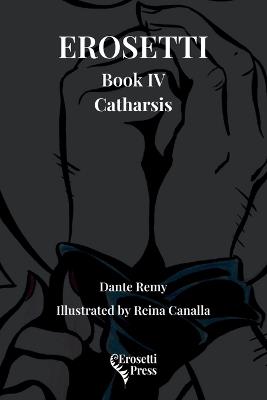 Erosetti Book IV Catharsis - Dante Remy - cover