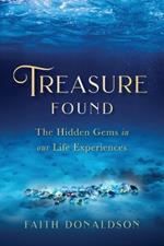 Treasure Found: The Hidden Gems in Our Life Experiences