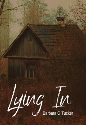 Lying In - Barbara Tucker - cover