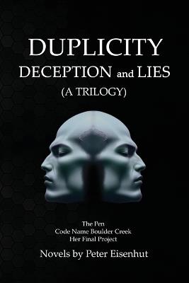 DUPLICITY DECEPTION and LIES - Peter S Eisenhut - cover