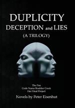 DUPLICITY DECEPTION and LIES