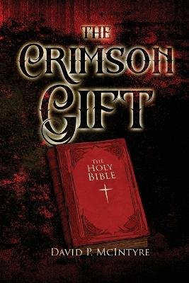 The Crimson Gift - David P McIntyre - cover