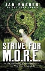 Strive for M.O.R.E.: What Wellbeing Really Means & How You Can Achieve It