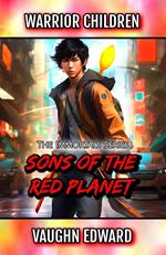 Warrior Children: Sons of the Red Planet