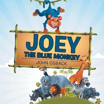 Joey the Blue Monkey - John Osback - cover