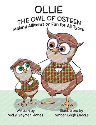 Ollie the Owl of Osteen: Read Aloud Books, Books for Early Readers, Making Alliteration Fun! - Nicky Gaymer-Jones - cover