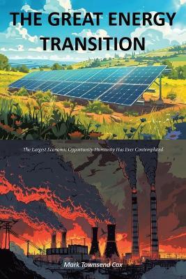 The Great Energy Transition - Mark Townsend Cox - cover