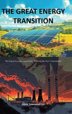 The Great Energy Transition - Mark Townsend Cox - cover