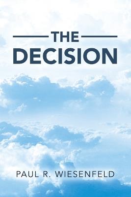 The Decision - Paul R Wiesenfeld - cover