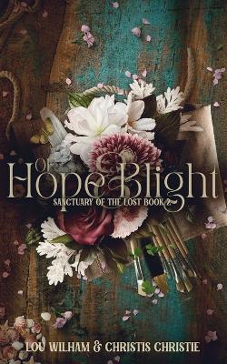 Of Hope & Blight - Lou Wilham,Christis Christie - cover