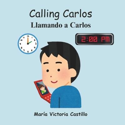 Calling Carlos: Llamando a Carlos - Mar?a Victoria Castillo - cover