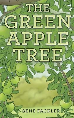 The Green Apple Tree - Gene Fackler - cover