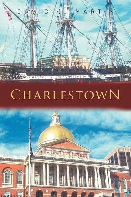 Charlestown - David C Martin - cover
