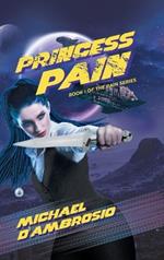 Princess Pain: Book I of the Pain series