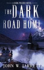 The Dark Road Home