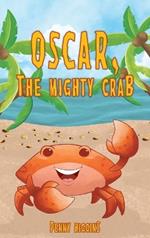 Oscar, The Mighty Crab