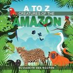 A To Z Creatures Of The Amazon