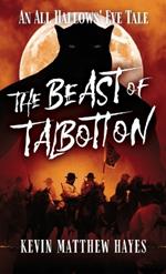 The Beast of Talbotton: An All Hallows' Eve Tale