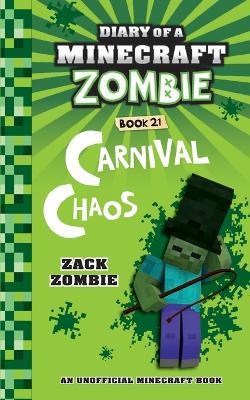 Diary of a Minecraft Zombie Book 21: Carnival Chaos - Zack Zombie - cover