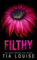 Filthy: A small-town bodyguard romance.