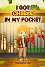 I Got Cheese in My Pocket