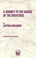 A Journey to the Source of the River Oxus