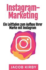 Instagram-Marketing: Ein Leitfaden zum Aufbau Ihrer Marke mit Instagram