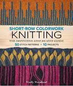 Short-Row Colorwork Knitting: The Definitive Step-by-Step Guide