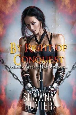 By Right of Conquest - Shawna Hunter - cover